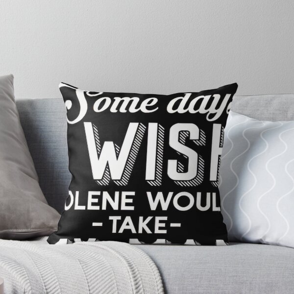 Item preview, Some Days I Wish Jolene Would Take My He's Getting On #894 designed and sold by angel-knox.