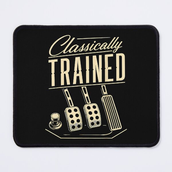Item preview, Classically Trained Manual Transmission Car Driver Gearhead designed and sold by CharlieConon.