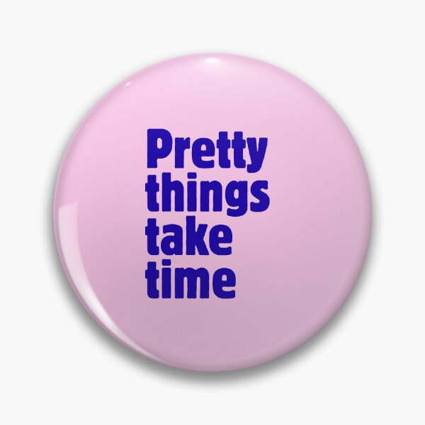 Item preview, Pretty Things Take Time Motivational Quote designed and sold by jianina-alondra.