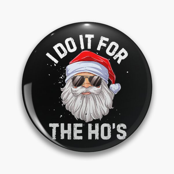 Item preview, I Do It For The Ho's Humorous Santa Christmas Holiday designed and sold by CharlieConon.