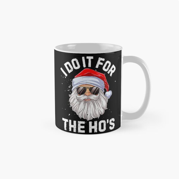 Item preview, I Do It For The Ho's Humorous Santa Christmas Holiday designed and sold by CharlieConon.