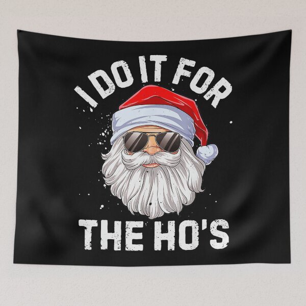 Item preview, I Do It For The Ho's Humorous Santa Christmas Holiday designed and sold by CharlieConon.