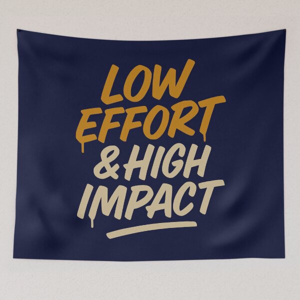 Item preview, Street Art Quote: Low Effort & High Impact designed and sold by 2wear.