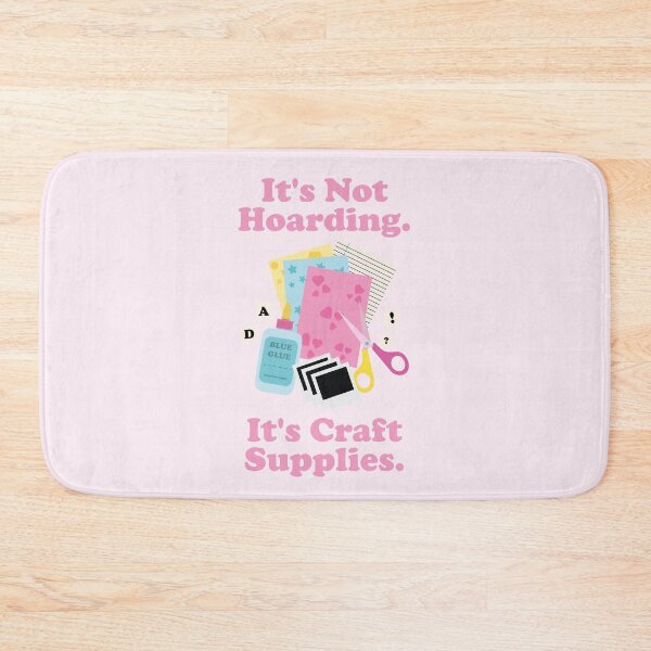 Item preview, It's Not Hoarding. It's Craft Supplies. Scrapbooking. Junk Journaling. designed and sold by NPC-wear.