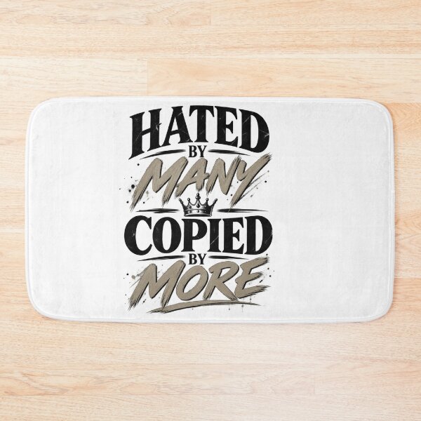 Item preview, Hated By Many Copied By More Bold Quote designed and sold by OddMuseLab.