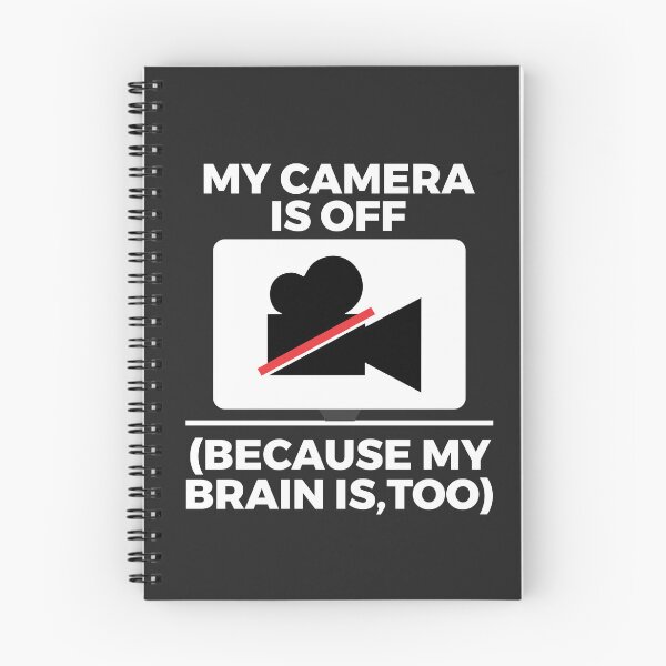 Item preview, My Camera Is Off Funny Work From Home WFH designed and sold by Joshbrowny.