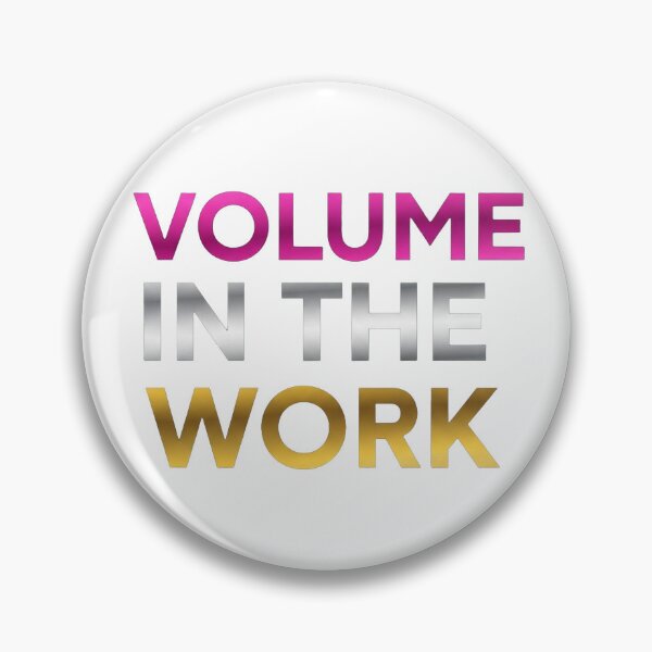 Item preview, Volume In The Work - Hard Work Hustle Quote designed and sold by Dzblack.