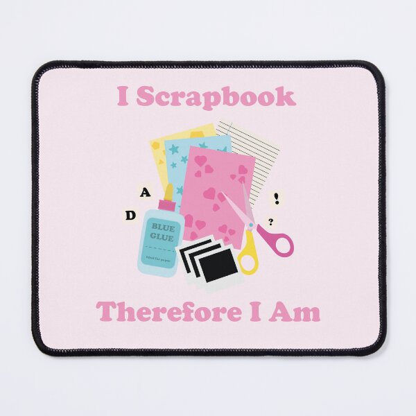 Item preview, I Scrapbook Therefore I Am. Scrapbooking. Junk Journaling. designed and sold by NPC-wear.