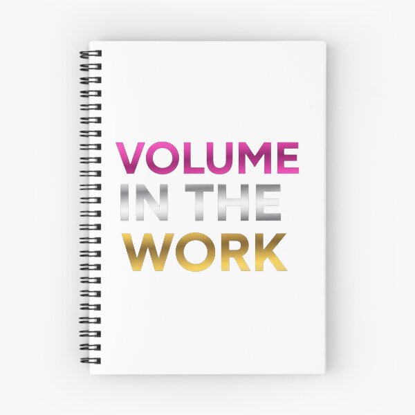 Item preview, Volume In The Work - Hard Work Hustle Quote designed and sold by Dzblack.