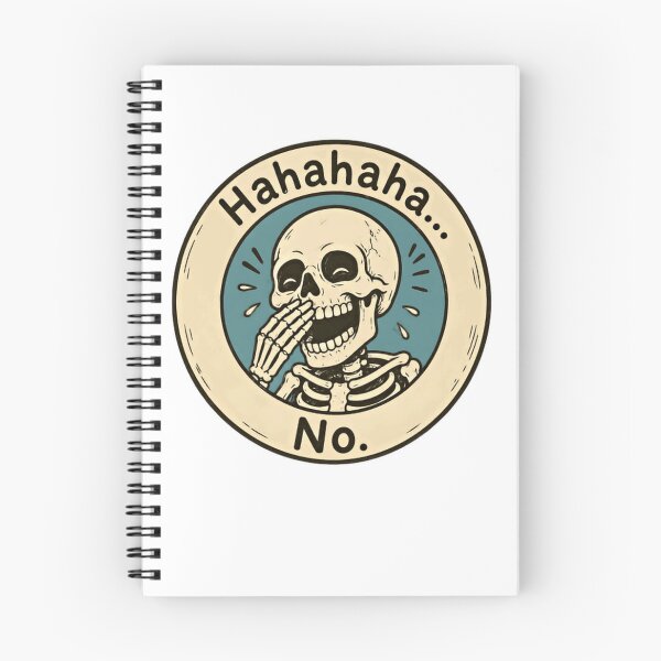 Item preview, Hahahaha... No. Sarcastic Skeleton Humor Reaction Meme designed and sold by JonesFlora2025.