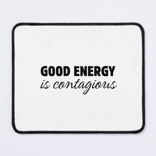 Item preview, Good Energy Is Contagious Positive Quote designed and sold by jianina-alondra.