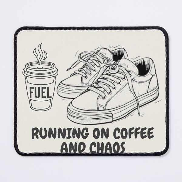Item preview, Running On Coffee And Chaos Funny Coffee Lover Runner designed and sold by Joshbrowny.