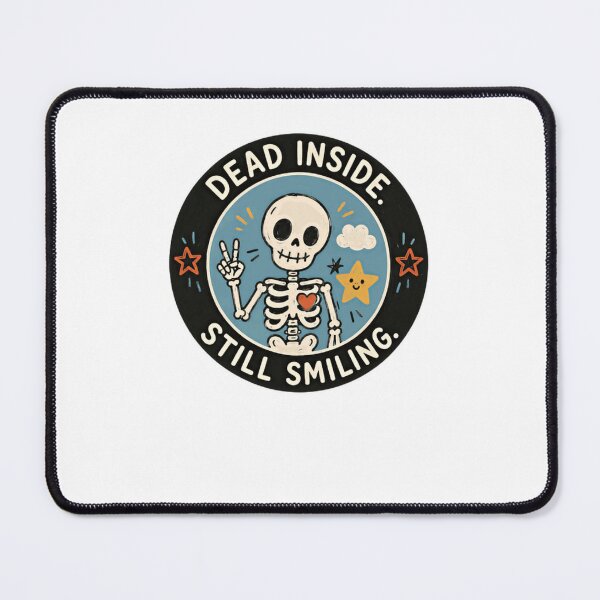 Item preview, Dead Inside Still Smiling Dark Humor Sarcasm Skeleton Funny Relatable designed and sold by JonesFlora2025.