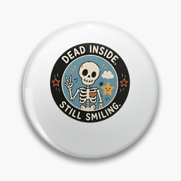 Item preview, Dead Inside Still Smiling Dark Humor Sarcasm Skeleton Funny Relatable designed and sold by JonesFlora2025.