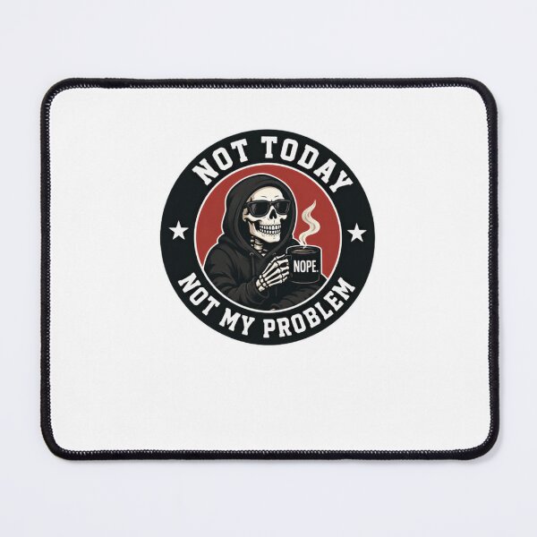 Item preview, Not Today Not My Problem Nope Sarcastic Skeleton Coffee Introvert designed and sold by JonesFlora2025.