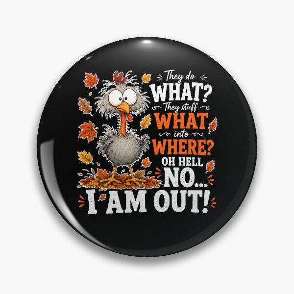 Item preview, They Do What They Stuff What Into Where Oh Hell No I Am Out designed and sold by stevieroqers.