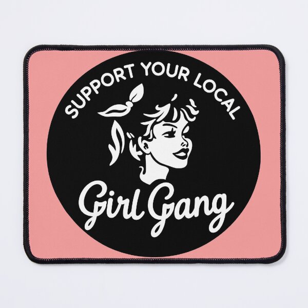 Item preview, support your local girl gang designed and sold by NoThoughtsCat.
