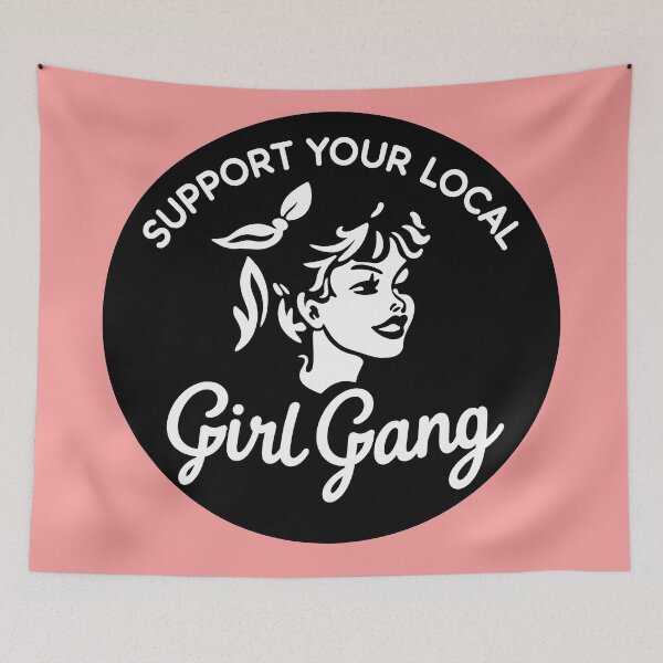 Item preview, support your local girl gang designed and sold by NoThoughtsCat.