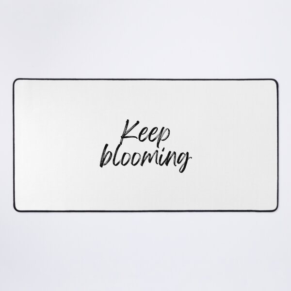 Item preview, Keep Blooming Inspirational Growth Quote designed and sold by jianina-alondra.