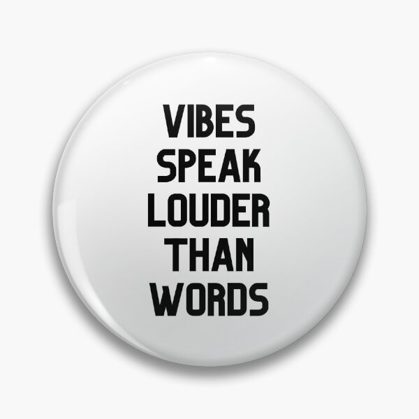 Item preview, Vibes Speak Louder Than Words Quote designed and sold by jianina-alondra.