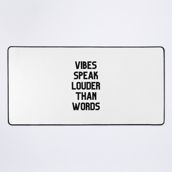Item preview, Vibes Speak Louder Than Words Quote designed and sold by jianina-alondra.