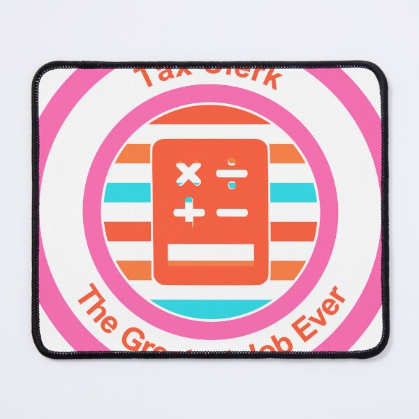 Item preview, Tax Clerk The Greatest Job Ever designed and sold by TheIconSmith.