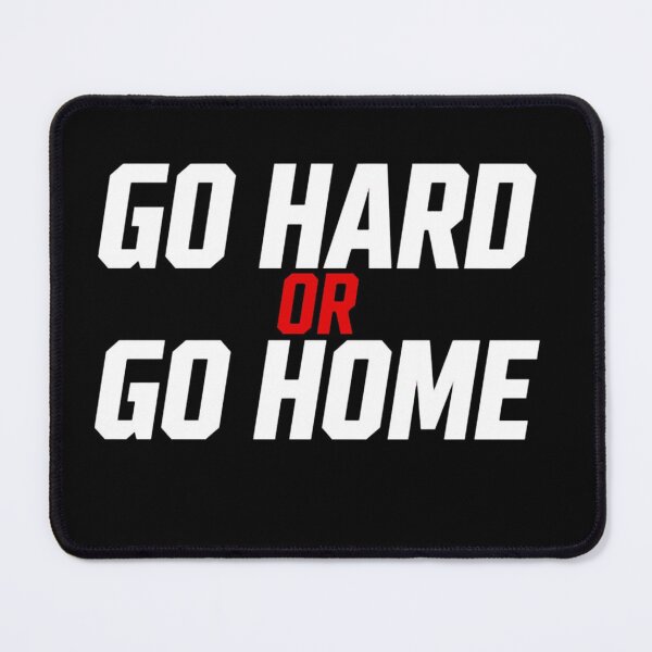 Item preview, Go Hard or go home designed and sold by Donnerdive.