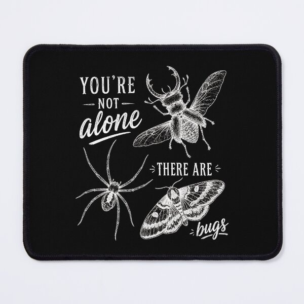 Item preview, You're Not Alone, There Are Bugs Funny Bug Lover Entomology Retro Goth Animal 2 designed and sold by modoodles357.
