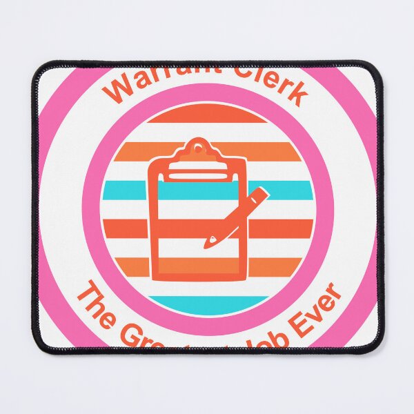 Item preview, Warrant Clerk The Greatest Job Ever designed and sold by TheIconSmith.
