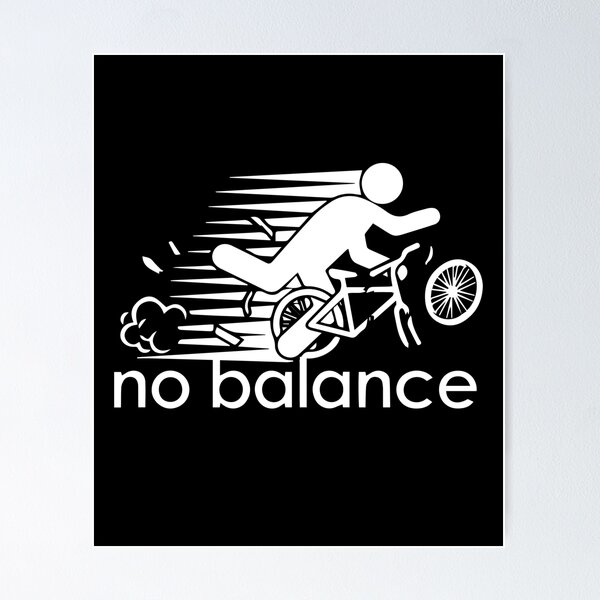 Item preview, No Balance Funny Parody Design for Cycle Sports and Humor designed and sold by farhanhafeez.
