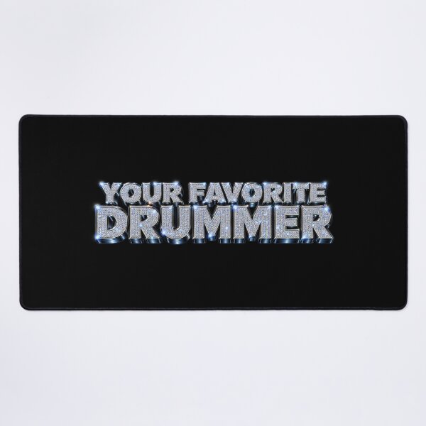 Item preview, Your Favorite Drummer designed and sold by DIRTYDUNNZ.