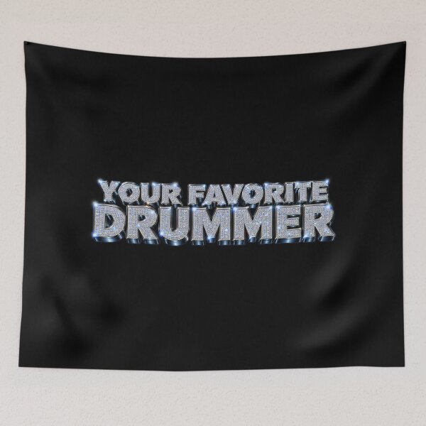 Item preview, Your Favorite Drummer designed and sold by DIRTYDUNNZ.
