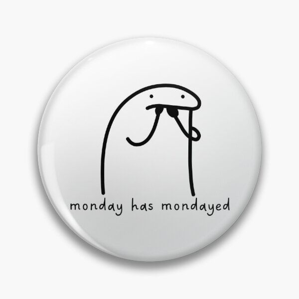 Item preview, Monday has Monday-ed designed and sold by Lazy Leaves.