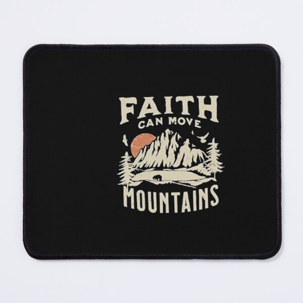 Item preview, Faith Can Move Mountains – Inspirational Mountain Adventure Design designed and sold by YNWA14.