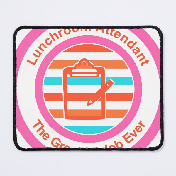 Item preview, Lunchroom Attendant The Greatest Job Ever designed and sold by TheIconSmith.