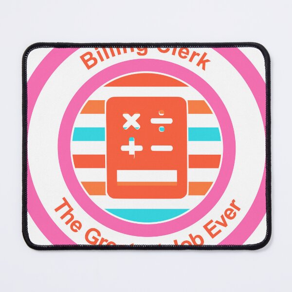 Item preview, Billing Clerk The Greatest Job Ever designed and sold by TheIconSmith.