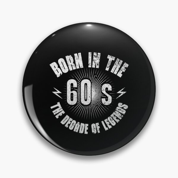 Item preview, BORN IN THE 60S THE DECADE OF LEGENDS Retro designed and sold by FeverVoid.