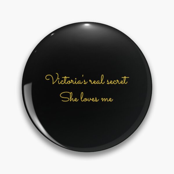 Item preview, Victoria'S Real Secret. She Loves Me. designed and sold by shelleyshaunta.