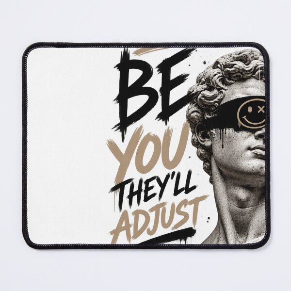 Item preview, Be You They'll Adjust – Original Streetwear Quote designed and sold by OddMuseLab.