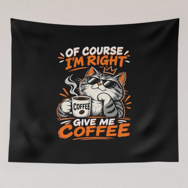 Item preview, Of Course I’m Right Give Me Coffee T-Shirt – Funny Coffee Lover Graphic Tee designed and sold by Artimax-Studio.