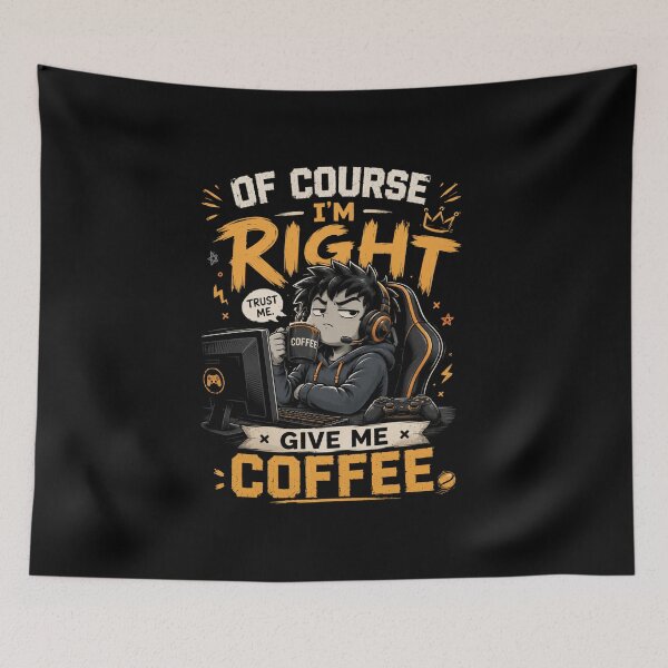 Item preview, Of Course I’m Right Give Me Coffee T-Shirt – Funny Coffee Lover Graphic Tee coffee life designed and sold by Artimax-Studio.