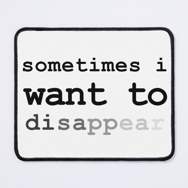 Item preview, Sometimes I Want To Disappear Sarcastic Introvert (Black) designed and sold by HeeShirt.