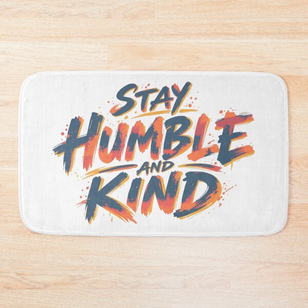 Item preview, Stay Humble and Kind – Inspirational Quote designed and sold by DavidTeeStudio.