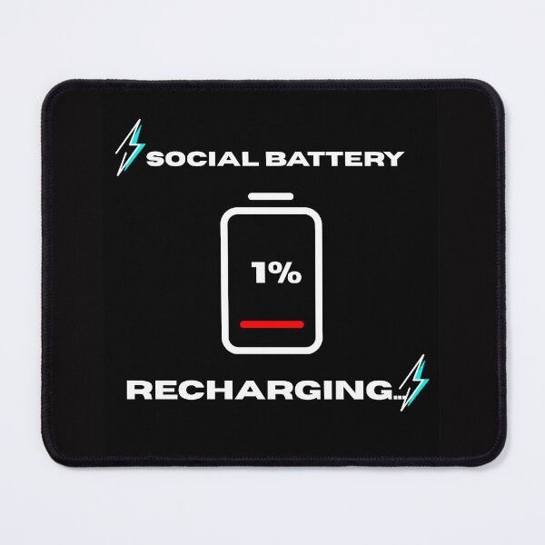 Item preview, Social Battery 1 Percent Recharging designed and sold by RoyalPrime.