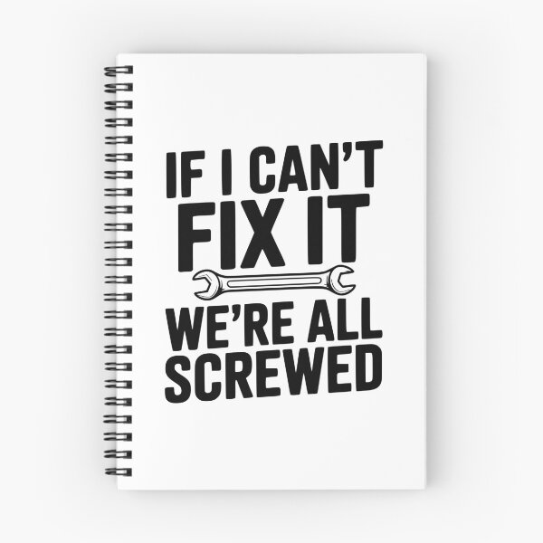 Item preview, If I Can't Fix It We're All Screwed designed and sold by Frank Ring.