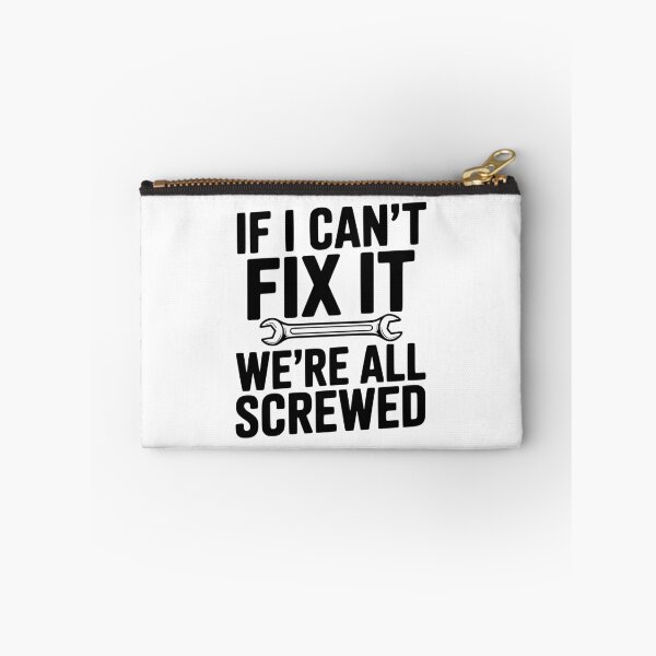 Item preview, If I Can't Fix It We're All Screwed designed and sold by Frank Ring.