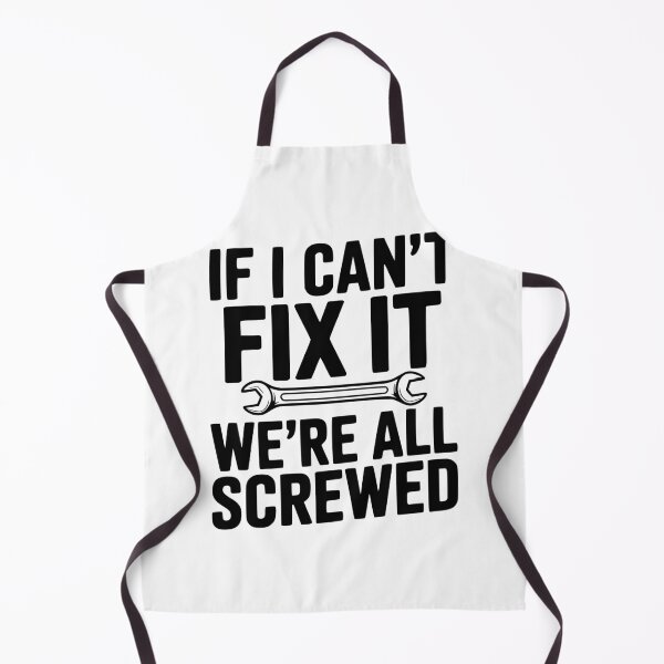 Item preview, If I Can't Fix It We're All Screwed designed and sold by Frank Ring.