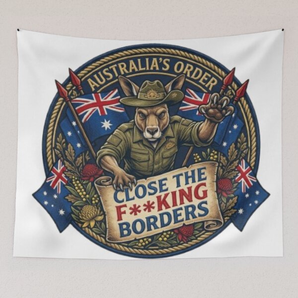 Item preview, Australia's Order CLOSE THE F**ING BORDERS designed and sold by Kirrindy Designs.