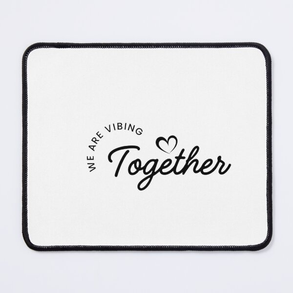 Item preview, We Are Vibing Together designed and sold by RSTrrendywear.
