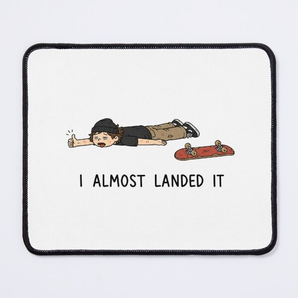 Item preview, I Almost Landed It designed and sold by MonkiFlipp.